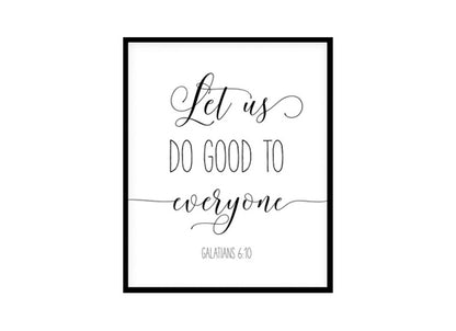 "Let Us Do Good To Everyone, Galatians 6:10" Bible Verse Poster Print