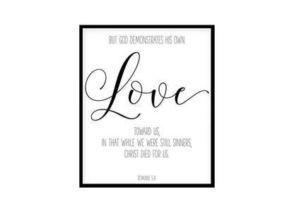 "God demonstrates his own love, Romans 5:8" Bible Verse Poster Print