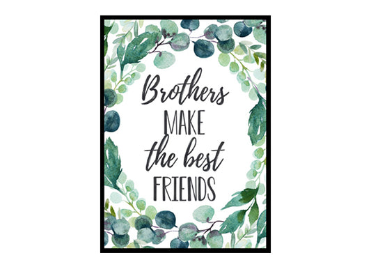 "Brothers Make The Best Friends" Boys Nursery Poster Print