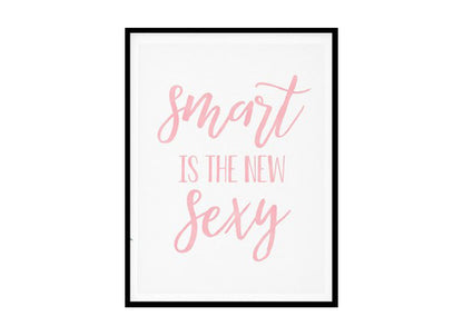 "Smart is the New Sexy" Girls Quote Poster Print