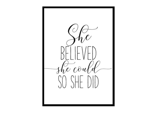 "She Believed She Could So She Did" Girls Quote Poster Print