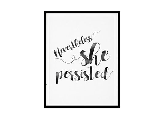 "Nevertheless She Persisted" Girls Quote Poster Print