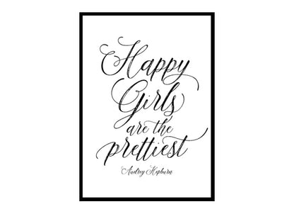 "Happy Girls are the Prettiest" Girls Quote Poster Print