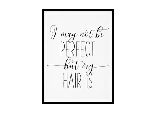 "I May Not Be Perfect" Girls Quote Poster Print