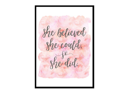 "She Believed She Could So She Did" Girls Quote Poster Print