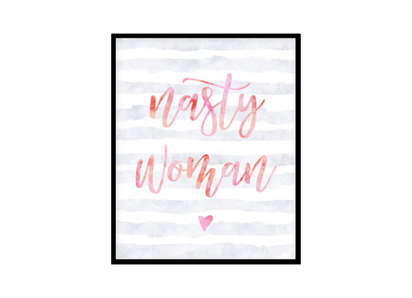 "Nasty Woman" Girls Quote Poster Print" Girls Quote Poster Print