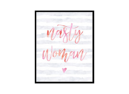 "Nasty Woman" Girls Quote Poster Print" Girls Quote Poster Print