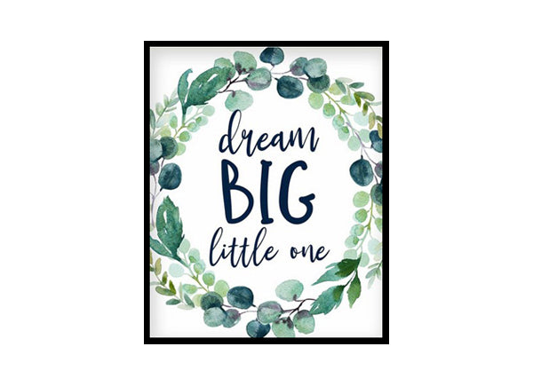 "Dream Big Little One" Girls Room Poster Print