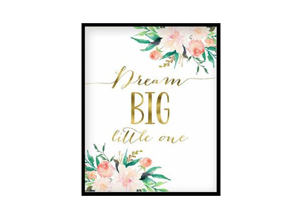 "Dream Big Little One" Girls Room Poster Print