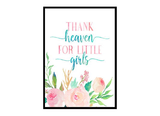 "Thank Heaven For Little Girls" Girls Room Poster Print