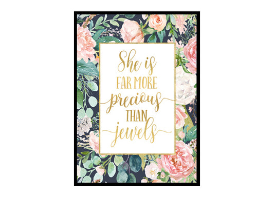 "She Is Far More Precious Than Jewels,Proverbs 31:10" Girls Room Poster Print