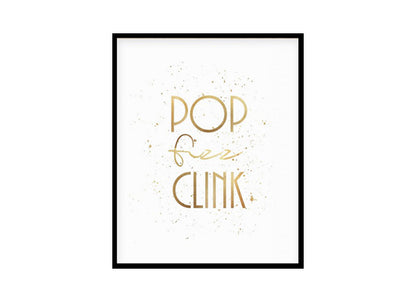 "Pop Fizz Clink" Kitchen Wall Art Poster Print