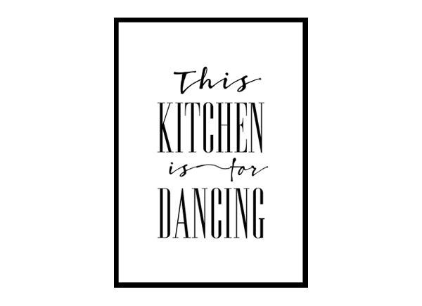 "This Kitchen Is For Dancing" Home D?or Kitchen Wall Art Poster Print