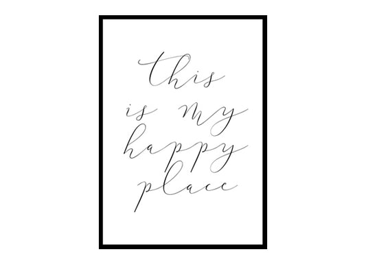 "This Is My Happy Place" Motivational Quote Poster Print