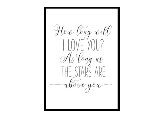 "How Long Will I Love You" Motivational Quote Poster Print