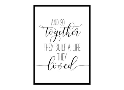 "They Built A Life They Loved" Motivational Quote Poster Print