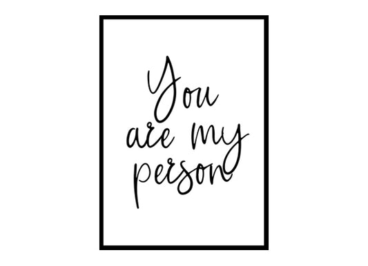 "Youre My Person" Motivational Quote Poster Print