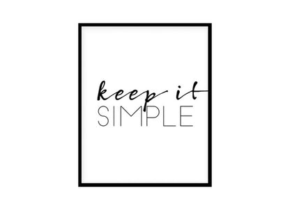 "Keep It Simple" Motivational Quote Poster Print