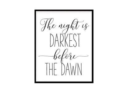 "The Night Is Darkest Before The Dawn" Motivational Quote Poster Print
