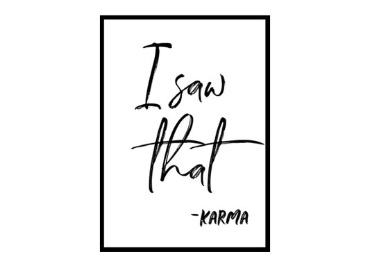 "I Saw That" Motivational Quote Poster Print