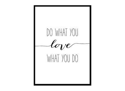 Do What You Love, Love What You Do Minimalist Modern Art Poster Print
