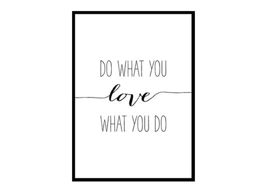 Do What You Love, Love What You Do Minimalist Modern Art Poster Print