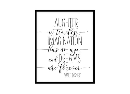 "Laughter Is Timeless Imagination Has No Age" Childrens Nursery Room Poster Print