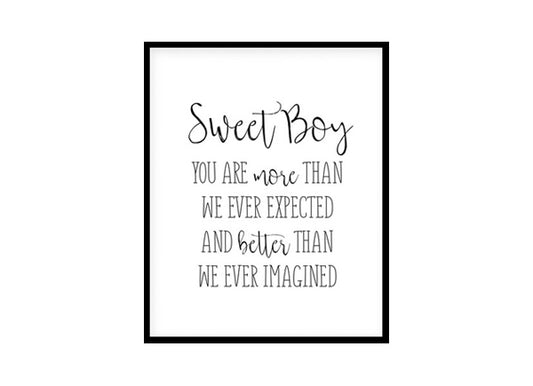 "Sweet Boy You Are More Than Ever Expected " Childrens Nursery Room Poster Print