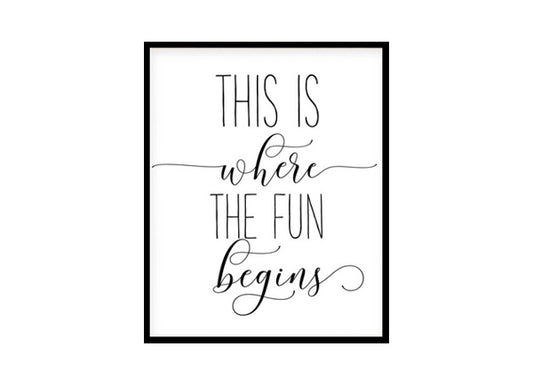 "This Is Where The Fun Begins" Childrens Nursery Room Poster Print
