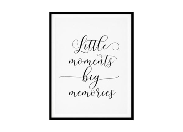 "Little Moments Big Memories" Childrens Nursery Room Poster Print