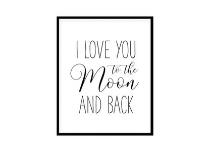 "I Love You To The Moon And Back" Childrens Nursery Room Poster Print