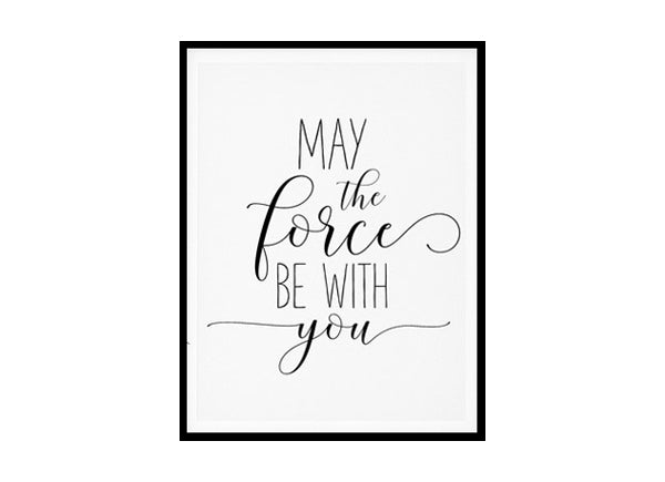 "May The Force Be With You" Childrens Nursery Room Poster Print