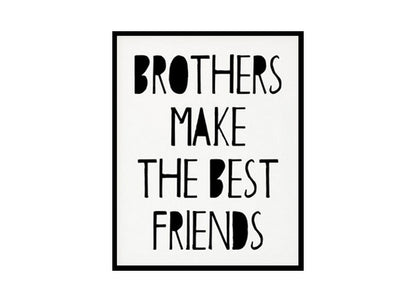 "Brothers Make The Best Friends" Childrens Nursery Room Poster Print