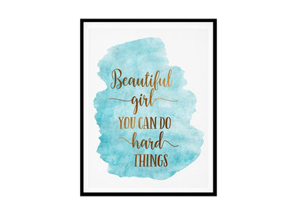 "Beautiful Girl You Can Do Hard Things" Childrens Nursery Room Poster Print