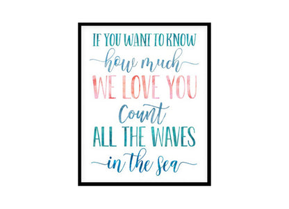 "If You Want To Know How Much We Love You" Childrens Nursery Room Poster Print