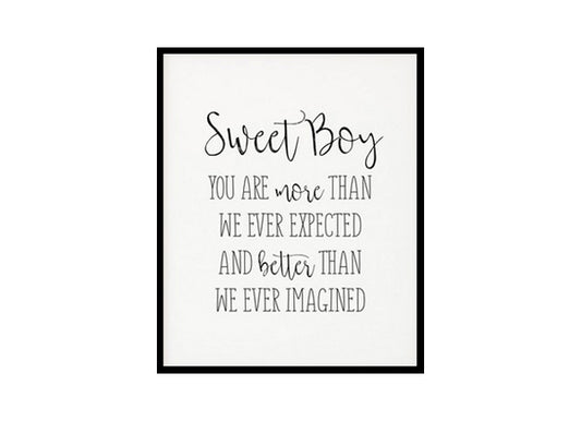 "Sweet Boy You Are More Than We Ever Expected" Childrens Nursery Room Poster Print