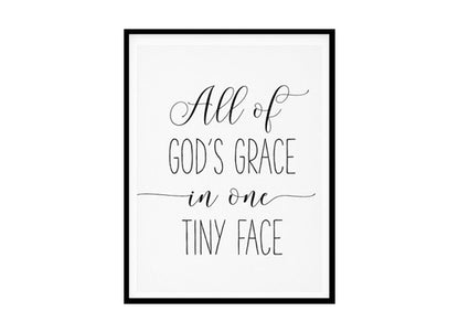 "All Of God's Grace In One Tiny Face" Childrens Nursery Room Poster Print