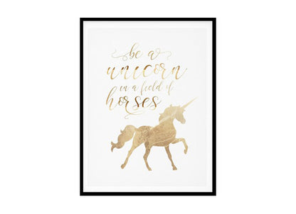 " Be a Unicorn In a Field of Horses" Childrens Nursery Room Poster Print