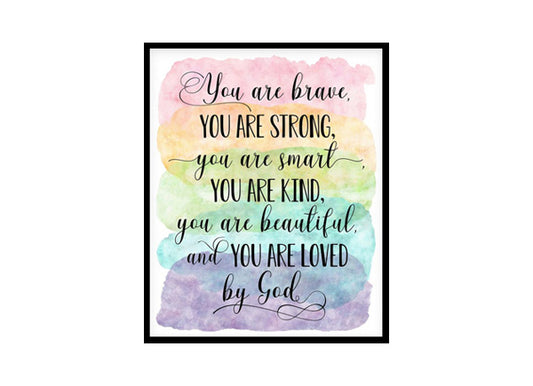 "You Are Brave, You Are Strong, You Are Loved By God" Childrens Nursery Room Poster Print