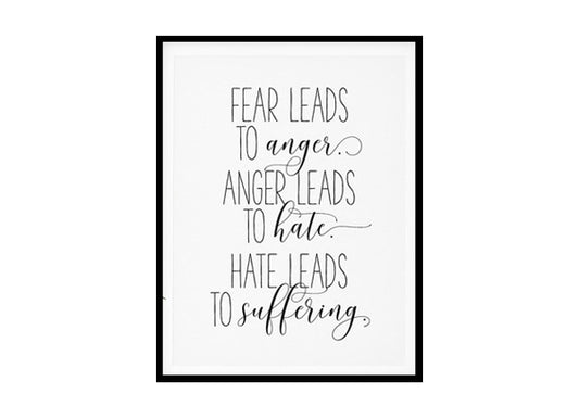 "Fear Leads To Anger" Childrens Nursery Room Poster Print