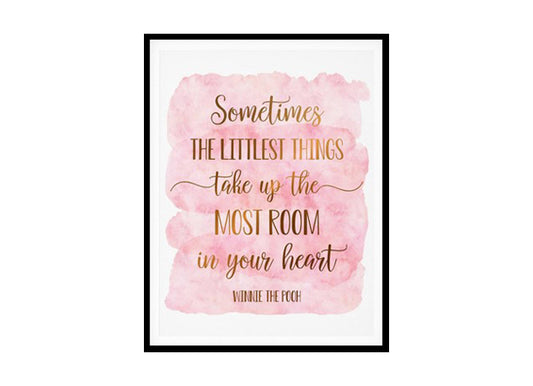 "Sometimes The Littlest Things Take Most Room in Your Heart" Childrens Nursery Room Poster Print