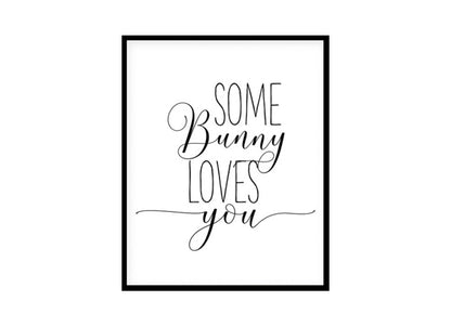 "Some Bunny Loves You" Childrens Nursery Room Poster Print
