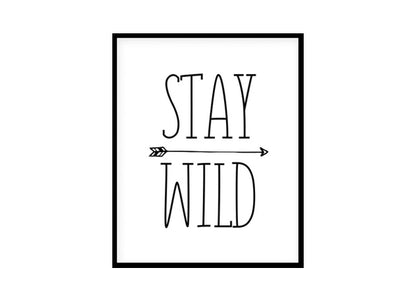"Stay Wild" Childrens Nursery Room Poster Print