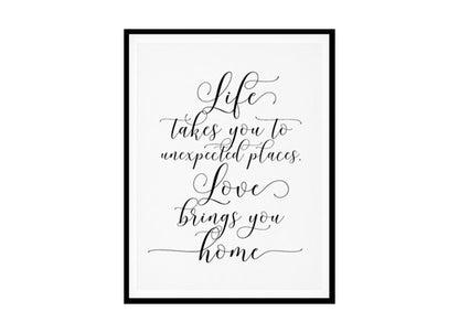"Life Takes You to Unexpected Places Love Brings You Home" Childrens Nursery Room Poster Print