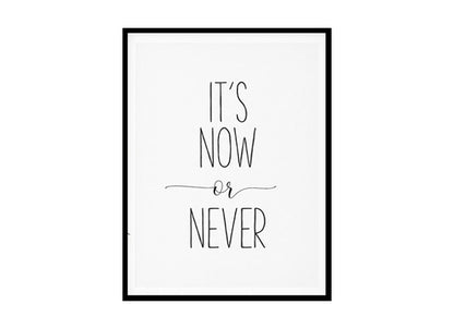 "It's Now Or Never" Childrens Nursery Room Poster Print