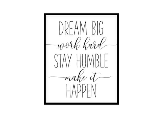 "Dream Big, Work Hard, Stay Humble, Make It Happen" Childrens Nursery Room Poster Print
