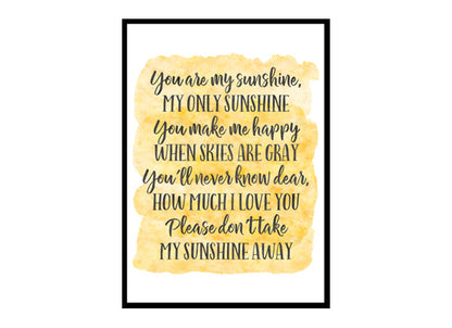 "You Are My Sunshine" Quote Art Poster Print