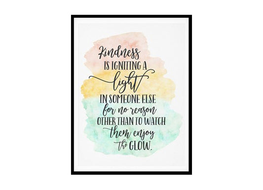 "Kindness Is Igniting A Light" Quote Art Poster Print