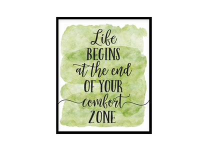 "Life Begins At The End Of Your Comfort Zone" Quote Art Poster Print