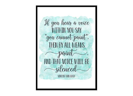"If You Hear a Voice Within You" Quote Art Poster Print
